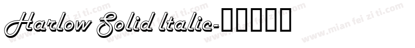 Harlow Solid ltalic字体转换
